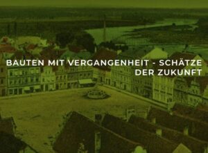 „Zabytek – nie&nbsp;zapomnij! Denkmal – denk mal dran!”