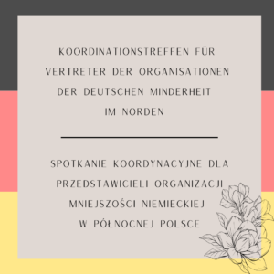 Spotkanie koordynacyjne dla przedstawicieli organizacji mniejszości niemieckiej w&nbsp;północnej Polsce