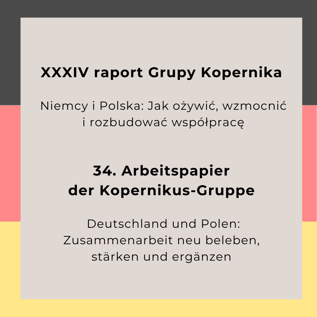 XXXIV raport Grupy Kopernika – Niemcy i Polska: Jak ożywić, wzmocnić i rozbudować współpracę
