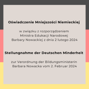 Oświadczenie Mniejszości Niemieckiej w&nbsp;związku z&nbsp;nowym rozporządzeniem Ministra Edukacji Narodowej Barbary Nowackiej z&nbsp;dnia 2 lutego 2024&nbsp;r.