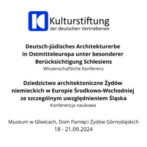 Konferencja „Dziedzictwo architektoniczne Żydów niemieckich w&nbsp;Europie Środkowo-Wschodniej ze&nbsp;szczególnym uwzględnieniem Śląska”