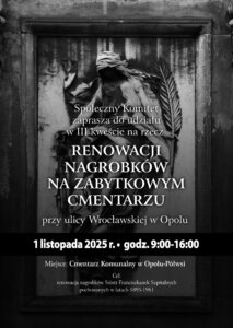 Zapraszamy do&nbsp;udziału w&nbsp;III kweście na&nbsp;rzecz renowacji nagrobków na&nbsp;Cmentarzu w&nbsp;Opolu